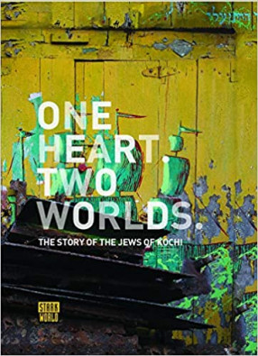 One Heart Two Worlds: the Story of the Jews of Kochi 