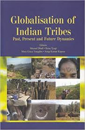 Globalisation of Indian Tribes: Past, Present and Future Dynamics