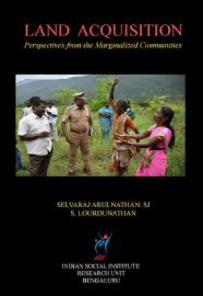 Land Acquisition: Perspectives From the Marginalized Communities