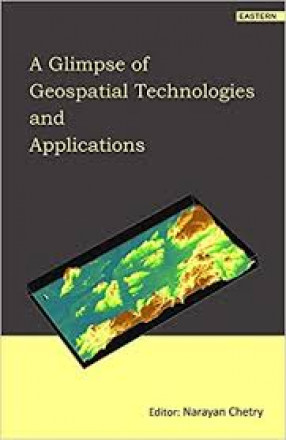 A Glimpse of Geospatial Technologies and Applications