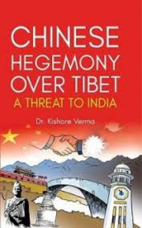 Chinese Hegemony Over Tibet: A threat to India
