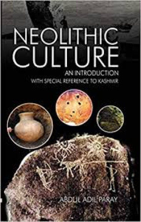 Neolithic Culture: An Introduction: With Special Reference to Kashmir