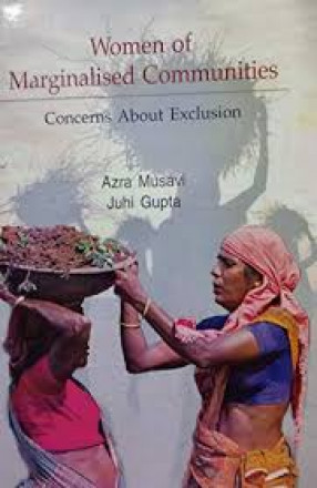 Women of Marginalised Communities: Concerns About Exclusion 
