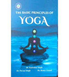 The Basic Principles of Yoga: Based on CCIM New Syllabus