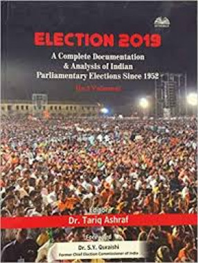 Election 2019: A Complete Documentation & Analysis of Indian Parliamentary Elections Since