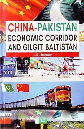China-Pakistan Economic Corridor and Gilgit-Baltistan
