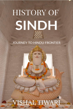 History of Sindh: Journey to the Hindu Frontier