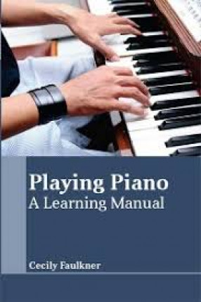 Playing Piano: A Learning Manua