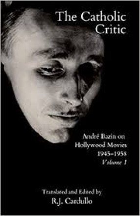 The Catholic Critic: Andre Bazin on Hollywood Movies