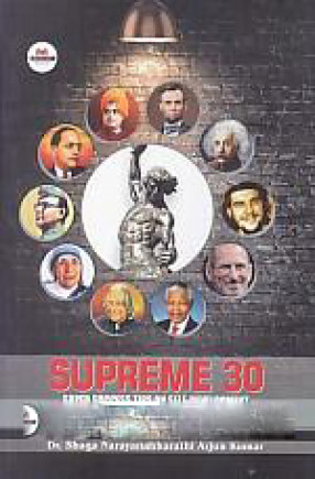 Supreme 30: Super Success Tips on Self-Development: Live by Passion Not by Fashion