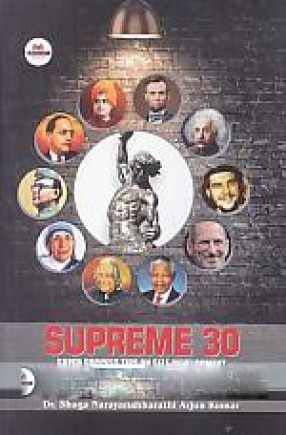 Supreme 30: Super Success Tips on Self-Development: Live by Passion Not by Fashion