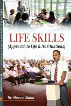 Life Skills: Approach to Life & Its Situations