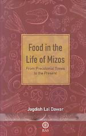 Food in the life of Mizos: From Precolonial Times to the Present