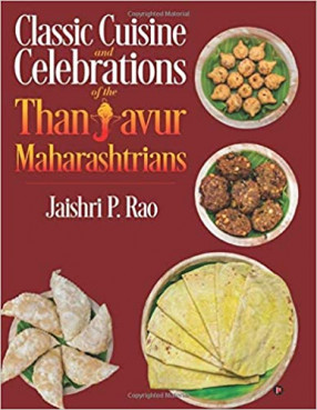 Classic Cuisine and Celebrations of the Thanjavur Maharashtrians