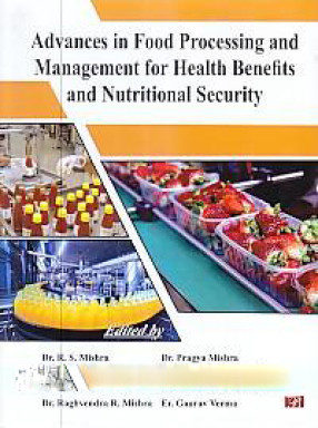 Advances in Food Processing and Management For Health Benefits and Nutritional Security