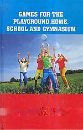 Games For the Playground, Home, School and Gymnasium