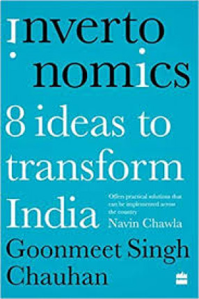 Inverto Nomics: 8 Ideas to Transform India 