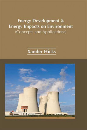 Energy Development & Energy Impacts on Environment (Concepts and Applications)