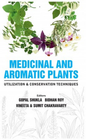 Medicinal and Aromatic Plants: Utilization and Conservation Techniques