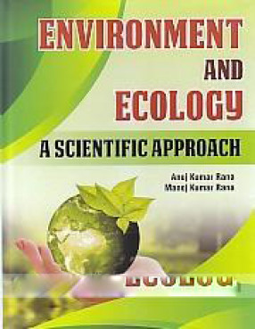 Environment and Ecology: A Scientific Approach