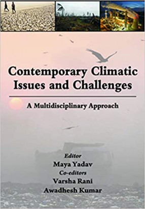 Contemporary Climatic Issues and Challenges: A Multidisciplinary Approach