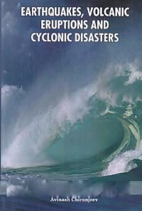 Earthquakes, Volcanic Eruptions and Cyclonic Disasters 
