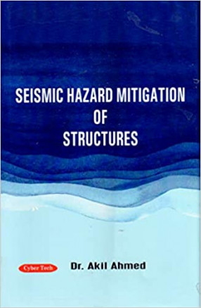 Seismic Hazard Mitigation of Structures 
