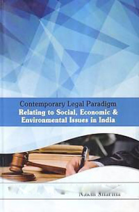 Contemporary Legal Paradigm Relating to Social, Economic & Environmental Issues in India