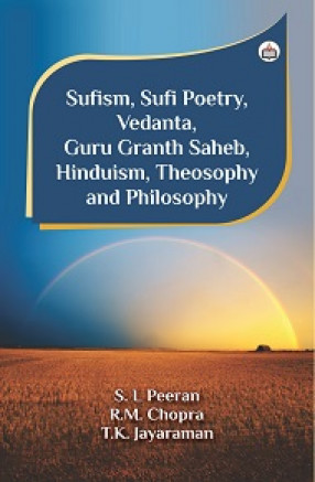Sufism, Sufi Poetry, Vedanta, Guru Granth Saheb, Hinduism, Theosophy and Philosophy