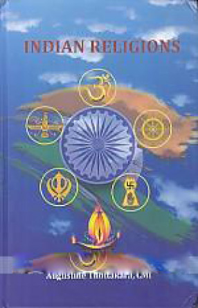 Indian Religions: Hinduism, Budhism, Jainism, Sikhism, Zoroastrianism