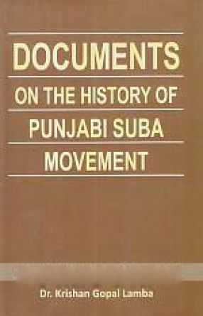 Documents on the History of Punjabi Suba Movement 