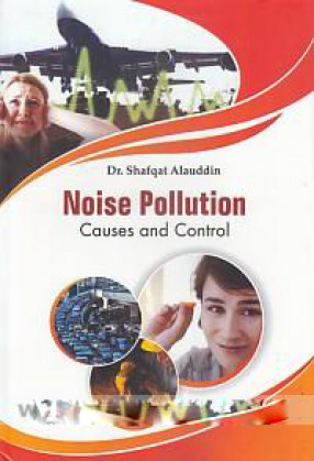 Noise Pollution: Causes and Control