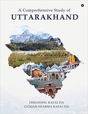 A Comprehensive Study of Uttarakhand