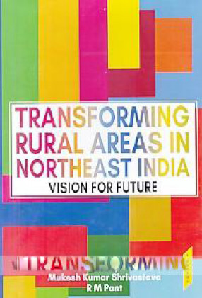 Transforming Rural Areas in northEast India Vision for Future