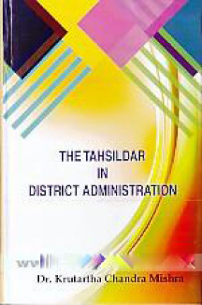 The Tahsildar in District Administration