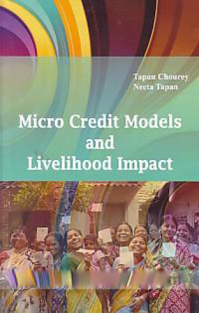 Micro Credit Models and Livelihood Impact