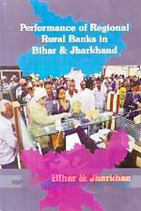 Performance of Regional Rural Banks in Bihar & Jharkhand