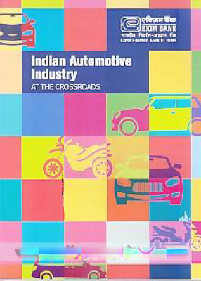 Indian Automobile Industry: at the Crossroads.