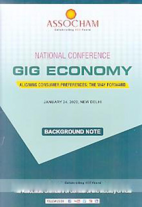 National Conference, Gig Economy Aligning Consumer Preferences: The Way Forward, January 24, 2020, New Delhi: Background Note