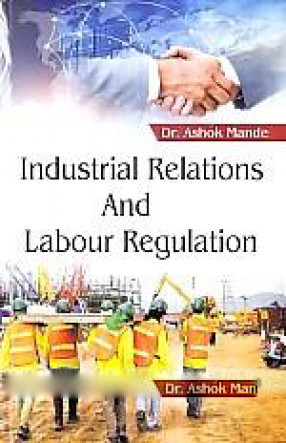 Industrial Relations and Labour Regulation