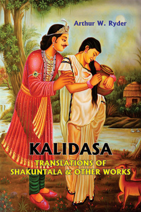 Kalidasa: Translations of Shakuntala & Other Works 