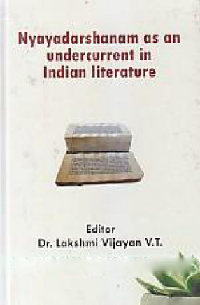 Nyayadarshanam as an Undercurrent in Indian Literature