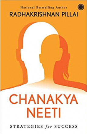 Chanakya Neeti: Strategies For Success 