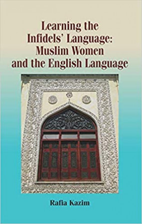 Learning the Infidels’ Language: Muslim Women and the English Language