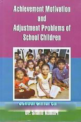 Achievement Motivation and Adjustment Problems of School Children