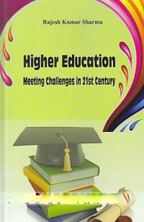Higher Education: Meeting Challenges in 21st Century 