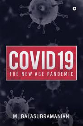 Covid 19: the New Age Pandemic