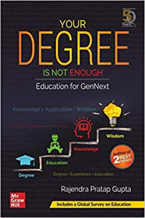 Your Degree is Not Enough: Education for Gennext