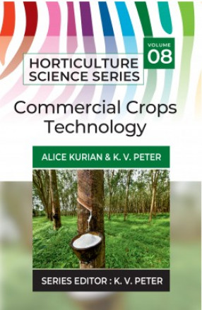 Commercial Crops Technology: Vol.08: Horticulture Science Series
