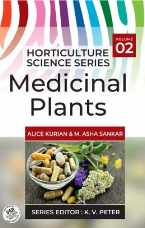 Medicinal Plants: Volume 02: Horticulture Science Series